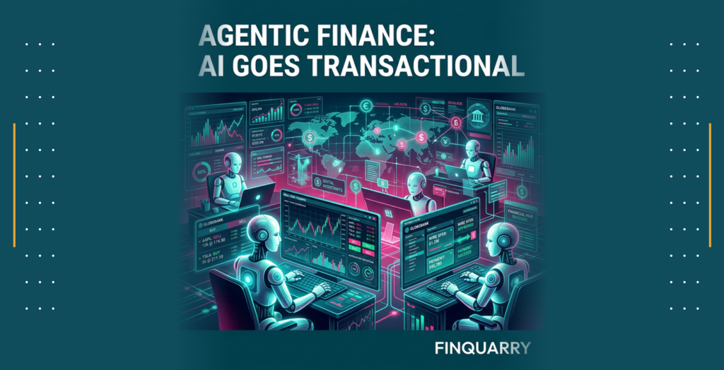 Agentic Finance: How AI is Shifting from Generative to Transactional in March 2026